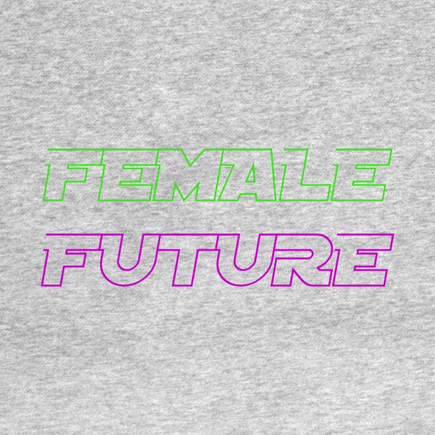 FEMALE FUTURE by Utopic Slaps